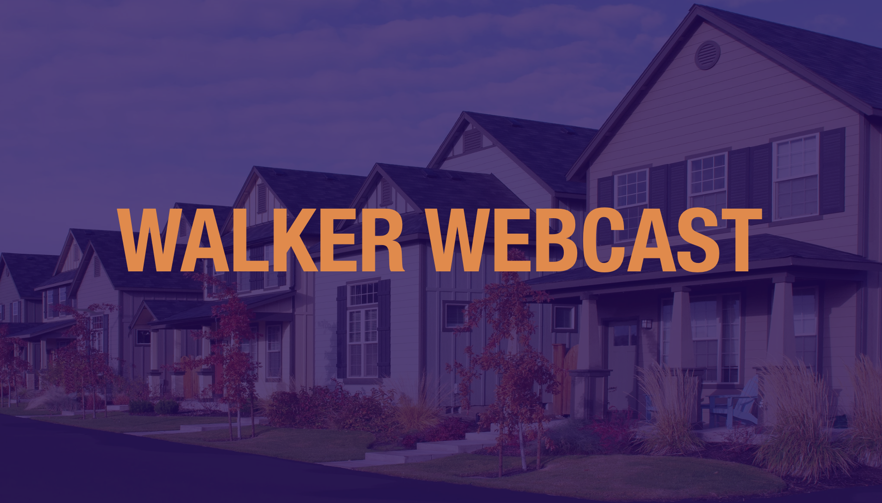 Walker Webcast