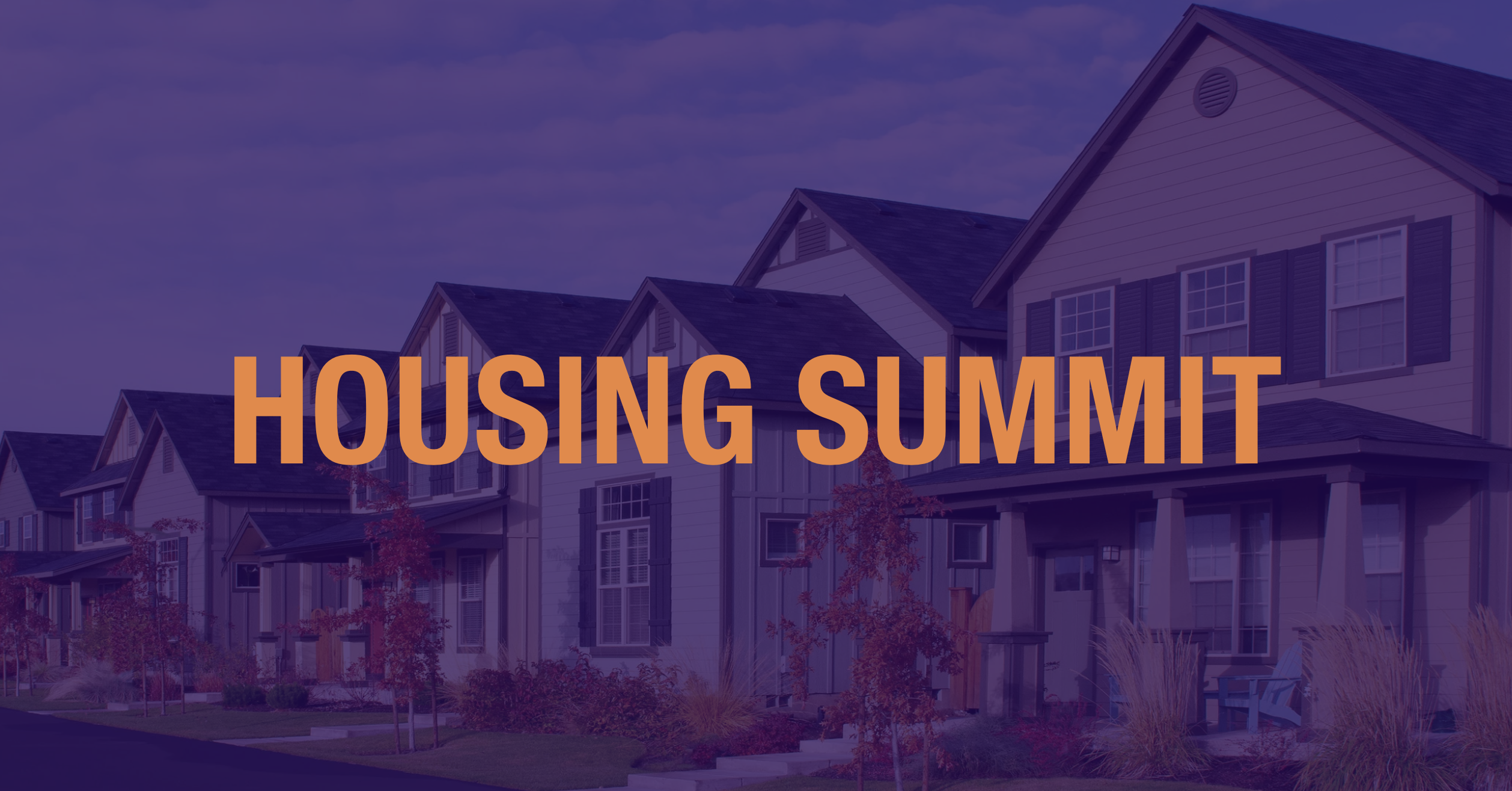 2021 Virtual Housing Summit - Register Today - Starts in 2 Weeks!