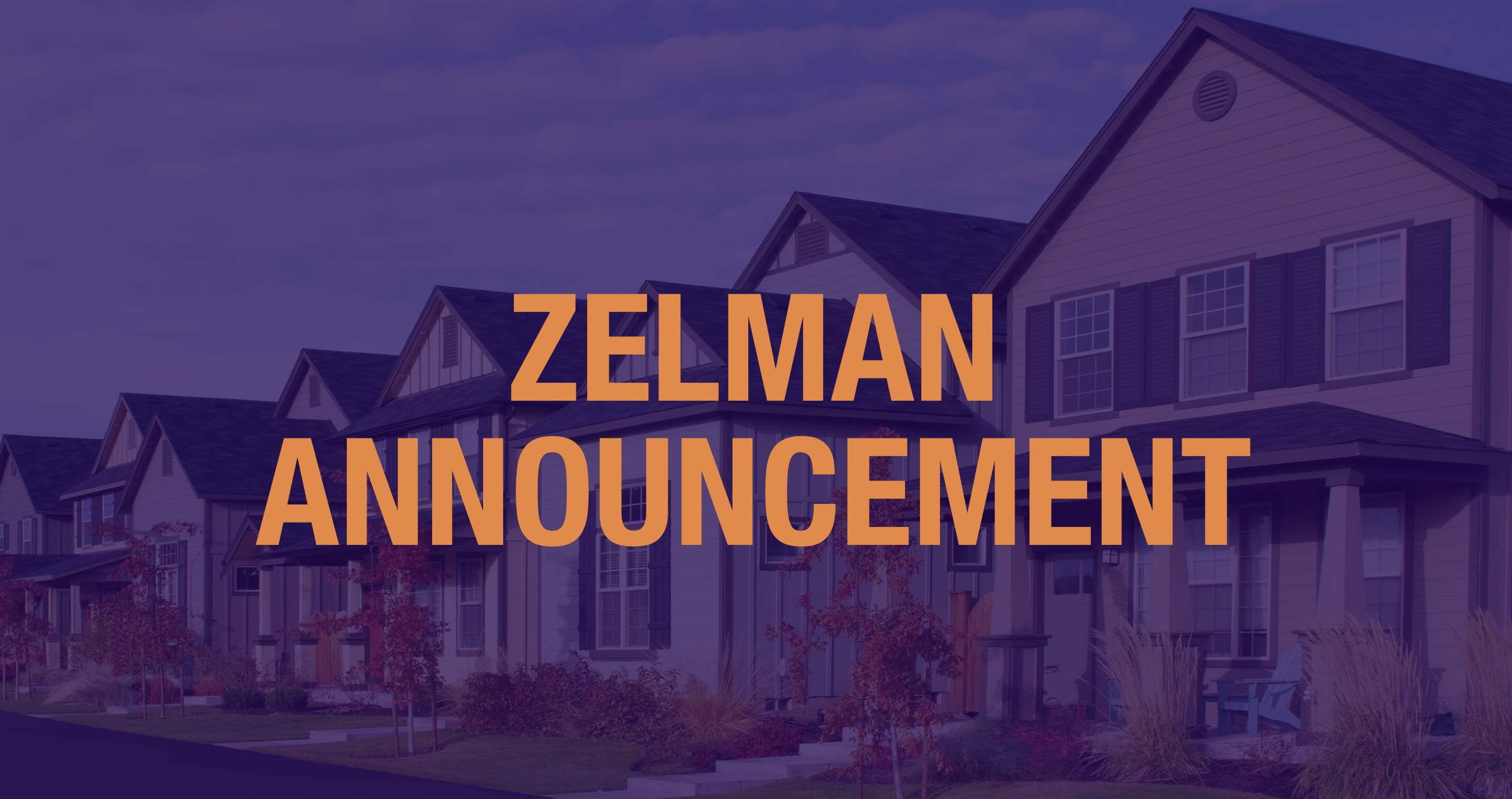 Zelman Expands Real Estate Investment Banking Team with Experienced Senior Banker