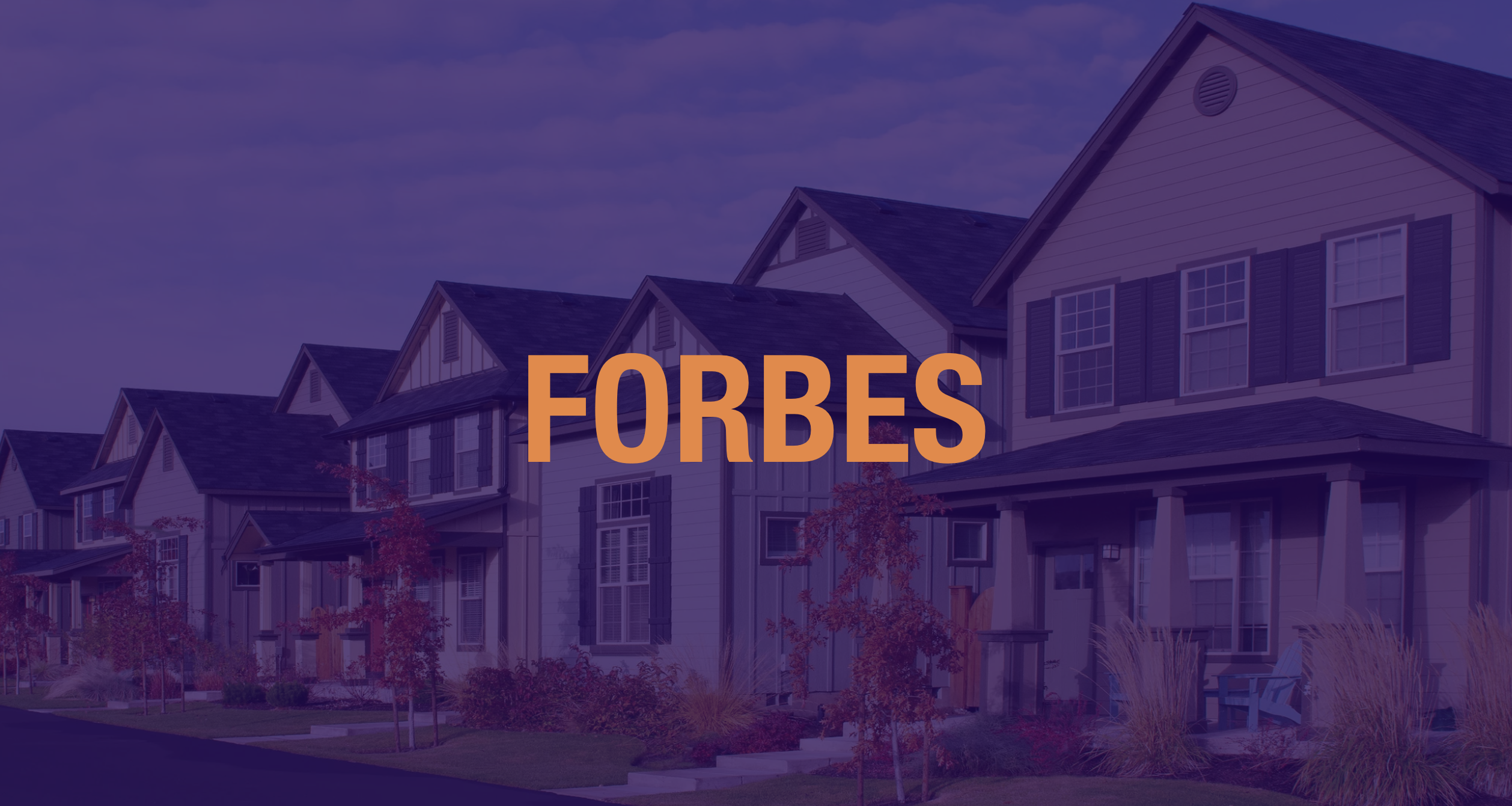 Forbes - Are We At Risk For A Housing Bubble? Here’s What The Experts Are Saying